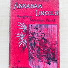 Abraham Lincoln, Splendid Lives Series. Ploughboy Statesman. Patriot.