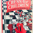 Chess for Children by Raymond Bott and Stanley Morrison