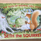The Tales of the Wishing Well Wood - Seth the Squirrel